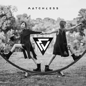 MATCHLESS' debut album cover art. The new album by the Italian electronic music duo has a unique and engaging style, rich in influences, that spans from electro to techno, to trip-hop, jazz, and many other alternative music styles. The two Italian producers and singers Liliana and Miriam Neglia self-produced their MATCHLESS album. A 10 tracks debut album that is going to enter the hall of fame of the best 2021 worldwide underground electronic music. Photography by Nicola Cardone. Logo design by Peanuke. Art direction Miriam and Liliana Neglia.