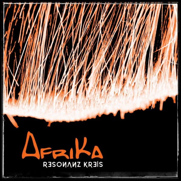 Resonanz Kreis - Afrika EP - ©℗ 2021 theDustRealm Music