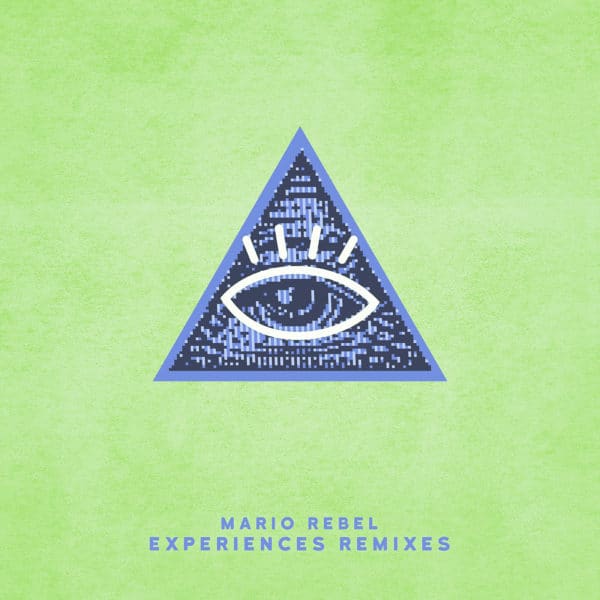 MARIO REBEL - Experiences Remixes