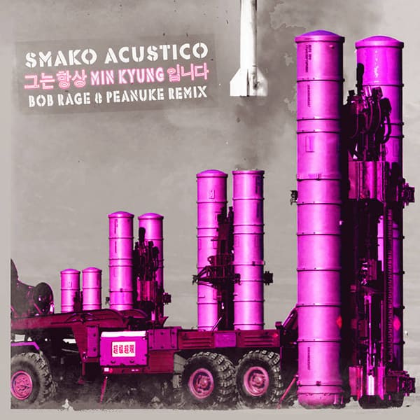 Smako Acustico - Min Kyung (Bob Rage & Peanuke Remix)
